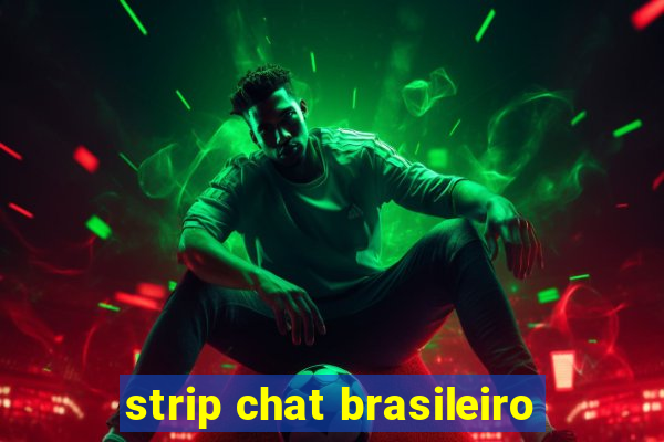 strip chat brasileiro